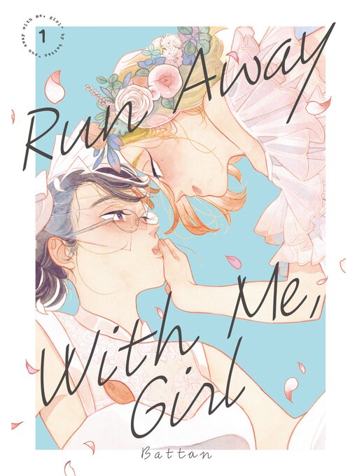 Cover image for Run Away With Me， Girl, Volume 1